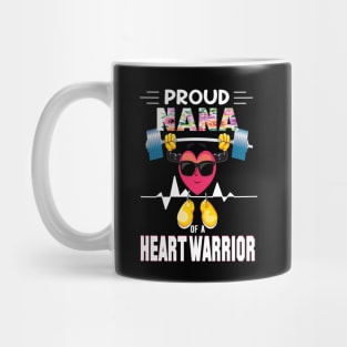 Proud nana of a heart warrior.. CHD awareness gift Mug